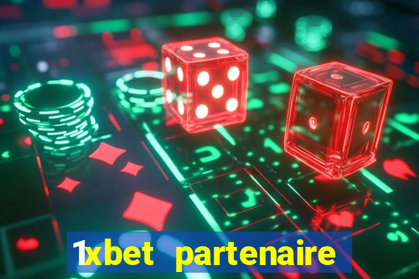 1xbet partenaire apk download